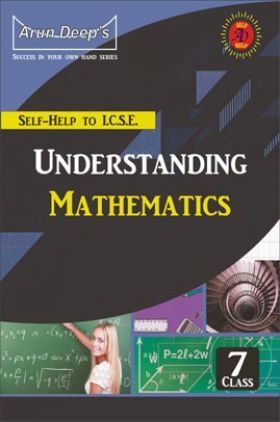 Self-Help To ICSE Understanding Mathematics Class 7