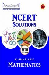 Self-Help To NCERT Solutions Mathematics Class 8 Self-Help To NCERT Solutions Mathematics Class 8