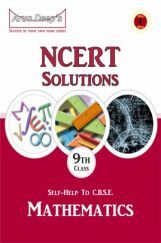 Self-Help To NCERT Solutions Mathematics Class 9 Self-Help To NCERT Solutions Mathematics Class 9