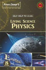 Self-Help to ICSE Living Science Physics Class 8 Self-Help to ICSE Living Science Physics Class 8