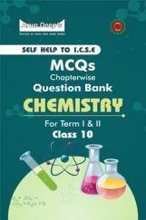 Self-Help to ICSE MCQs Chemistry Class 10 Self-Help to ICSE MCQs Chemistry Class 10