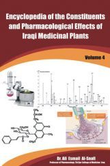 Encyclopedia Of The Constituents And Pharmacological Effects Of Iraqi Medicinal Plants Vol. 4  Encyclopedia Of The Constituents And Pharmacological Effects Of Iraqi Medicinal Plants Vol. 4
