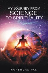 My Journey From Science To Spirituality My Journey From Science To Spirituality
