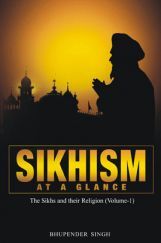 Sikhism At A Glance - The Sikhs And Their Religion Vol-1 Sikhism At A Glance - The Sikhs And Their Religion Vol-1