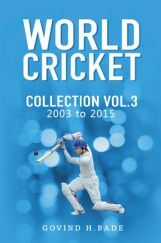 World Cricket Collection - Vol. -3 (2003 - 2015) World Cricket Collection - Vol. -3 (2003 - 2015)