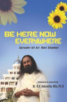Be Here Now Everywhere
