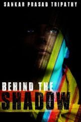 Behind The Shadow Behind The Shadow
