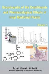 Encyclopedia Of The Constituents And Pharmacological Effects Of Iraqi Medicinal Plants Vol.-1 Encyclopedia Of The Constituents And Pharmacological Effects Of Iraqi Medicinal Plants Vol.-1