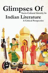 Glimpses Of Socio-cultural Identity In Indian Literature A Critical Perspective Glimpses Of Socio-cultural Identity In Indian Literature A Critical Perspective