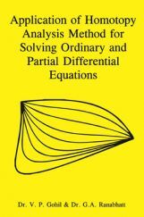 Application Of Homotopy Analysis Method For Solving Ordinary And Partial Differential Equations Application Of Homotopy Analysis Method For Solving Ordinary And Partial Differential Equations