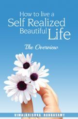 How To Live A Self Realized Beautiful Life The Overview How To Live A Self Realized Beautiful Life The Overview