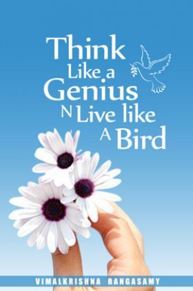 Think Like A Genius N Live Like A Bird