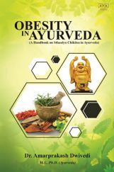 Obesity In Ayurveda (A Handbook On Sthaulya Chikitsa In Ayurveda)