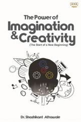 The Power Of Imagination And Creativity - The Start Of A New Beginning The Power Of Imagination And Creativity - The Start Of A New Beginning