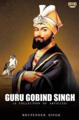 Guru Gobind Singh (A Collection Of Articles) Guru Gobind Singh (A Collection Of Articles)