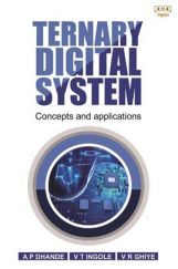 Ternary Digital System Concepts & Applications Ternary Digital System Concepts & Applications