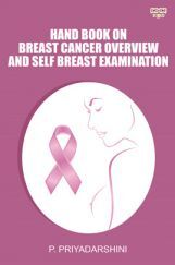 HAND BOOK ON BREAST CANCER OVERVIEW AND SELF BREAST EXAMINATION  HAND BOOK ON BREAST CANCER OVERVIEW AND SELF BREAST EXAMINATION