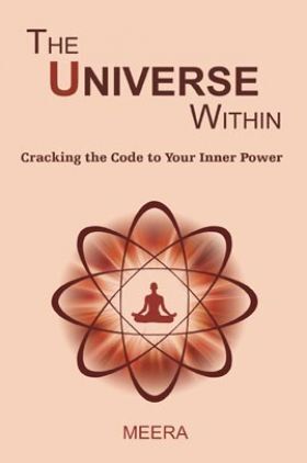 The Universe Within Cracking the Code to Your Inner Power