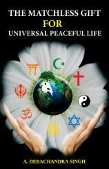 The  Matchless  Gift  For  Universal  Peaceful  Life The  Matchless  Gift  For  Universal  Peaceful  Life