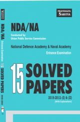 2501 NDA-NA 15 Solved Papers 2019-2012 (I) & (II) (With Explanations) 2501 NDA-NA 15 Solved Papers 2019-2012 (I) & (II) (With Explanations)