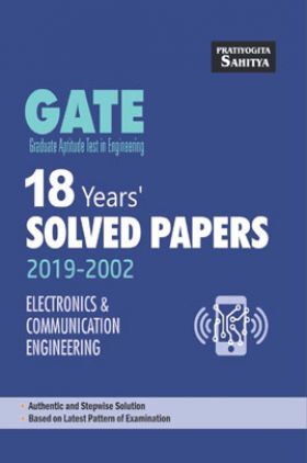 588 Gate 18 Years Solved Papers 2019-2002 Electronic And Communication Engineering