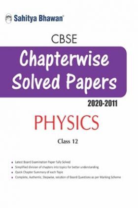 2670 CBSE Chapterwise Solved Papers Physics Class 12