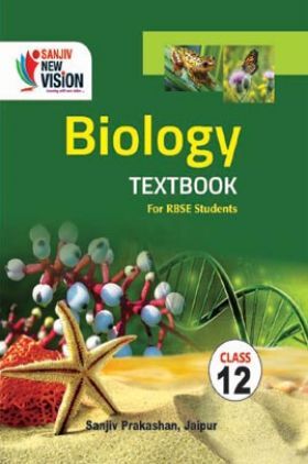 Sanjiv New Vision Biology For Class - XII