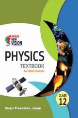 Sanjiv New Vision Physics For Class - XII Sanjiv New Vision Physics For Class - XII