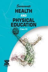 Saraswati Health And Physical Education For Class - XII