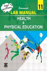 Saraswati Lab Manual Health And Physical Education For Class - XI Saraswati Lab Manual Health And Physical Education For Class - XI