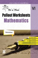Me n Mine Pullout Worksheets Mathematics For Class - VI CBSE (New Edition) Me n Mine Pullout Worksheets Mathematics For Class - VI CBSE (New Edition)