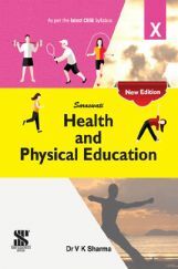 Saraswati Health And Physical Education For Class - X (New Edition) Saraswati Health And Physical Education For Class - X (New Edition)