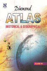 Diamond Geographical and Historical Atlas For Class VI