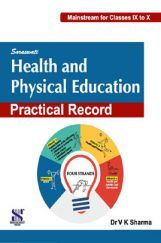 Health And Physical Education For Class - IX & X (Practical Record)