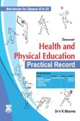 Health And Physical Education For Class - XI & XII (Practical Record)