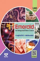 Emerald - An Integrated Term Course For UKG (Term-2) Emerald - An Integrated Term Course For UKG (Term-2)