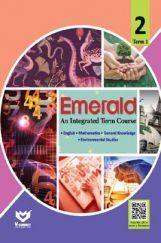 Emerald - An Integrated Term Course For Class - II (Term-I) Emerald - An Integrated Term Course For Class - II (Term-I)