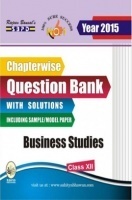 Chapterwise question bank with solutions Business Studies Class XIIth Chapterwise question bank with solutions Business Studies Class XIIth