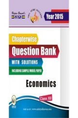 Chapterwise Question Bank With Solutions Economics Class XIIth Chapterwise Question Bank With Solutions Economics Class XIIth