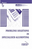 Problems & Solutions In Specialised Accounting Problems & Solutions In Specialised Accounting