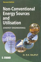 Non-Conventional Energy Sources And Utilisation (Energy Engineering)