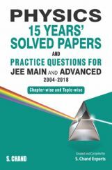 Physics 15 Years' Solved Papers And Practice Questions For JEE Main And Advanced