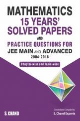 Mathematics 15 Years' Solved Papers And Practice Questions For JEE Main And Advanced