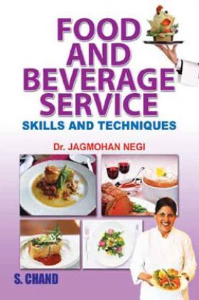 Food And Beverage Service : Skills And Techniques
