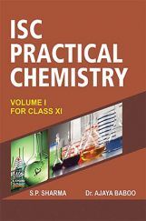 ISC Practical Chemistry Vol I For Class-XI