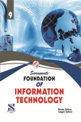 Saraswati Foundation Of Information Technology A Textbook For Class-IX Saraswati Foundation Of Information Technology A Textbook For Class-IX