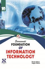 Saraswati Foundation Of Information Technology A Textbook For Class-X Saraswati Foundation Of Information Technology A Textbook For Class-X