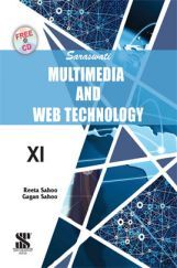 Saraswati Multimedia & Web Technology A Textbook For Class-XI