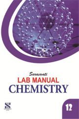 Saraswati Lab Manual Chemistry Class-XII