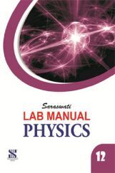 Saraswati Lab Manual Physics Class-XII
